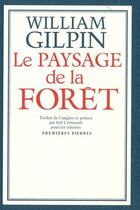 Couverture du livre « Le paysage de la forêt » de William Gilpin aux éditions Premieres Pierres