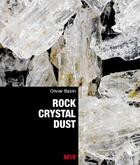 Couverture du livre « Rock crystal dust » de Olivier Babin aux éditions M19