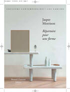 Couverture du livre « Jasper Morrison ; répertoire pour une forme » de Laurence Mauderli et Jasper Morrisson aux éditions Bernard Chauveau
