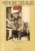 Couverture du livre « Mémoire des rues ; Paris 3e arrondissement ; 1900-1940 » de Meryam Khouya aux éditions Parimagine
