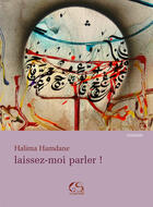 Couverture du livre « Laissez-moi parler ! » de Halima Hamdane aux éditions Le Grand Souffle