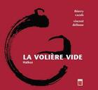 Couverture du livre « La volière vide » de Thierry Cazals et Vincent Delfosse aux éditions L'iroli