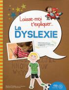 Couverture du livre « Laisse moi t'expliquer la dyslexie » de Tremblay Marianne aux éditions Midi Trente