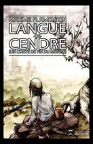 Couverture du livre « Langue-de-cendre (un conte de fin du monde) » de Maxime Plamondon aux éditions Editions Matopee