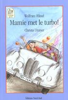 Couverture du livre « Mamie Met Le Turbo » de Christa Unzner aux éditions Nord-sud