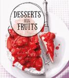 Couverture du livre « Desserts aux fruits » de  aux éditions Ngv