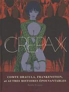 Couverture du livre « Crepax ; comte Dracula, Frankenstein et autres histoires épouvantables » de Guido Crepax aux éditions White Star