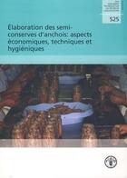 Couverture du livre « Elaboration des semi-conserves d'anchois aspects economiques, techniques et hygie niques (fao docume » de Ababouch L. aux éditions Fao