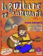 Couverture du livre « La guitare en s'amusant » de Philippe Di Mascio aux éditions Mysibie