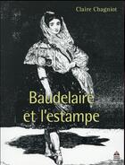 Couverture du livre « Baudelaire et l estampe » de Chagniot Claire aux éditions Sorbonne Universite Presses