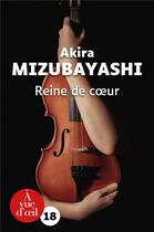 Couverture du livre « Reine de coeur » de Akira Mizubayashi aux éditions A Vue D'oeil