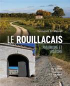 Couverture du livre « Le Rouillacais : images du patrimoine » de Com Com Du Rouillacais aux éditions Geste