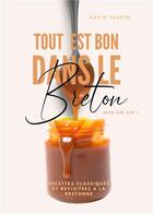 Couverture du livre « Tout est bon dans le Breton : mais pas que ! » de Kevin Taupin aux éditions Taupin Kevin