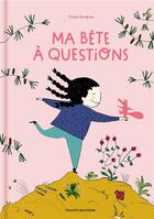 Couverture du livre « Ma bête à questions » de Chloe Almeras aux éditions Bayard Jeunesse