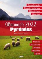 Couverture du livre « Almanach Pyrénées (édition 2022) » de Patrice Teisseire-Dufour aux éditions Cairn
