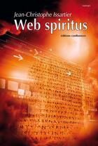Couverture du livre « Web-spiritus » de Jean-Christophe Issartier aux éditions Arbeles - Confluences