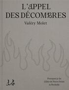 Couverture du livre « L'Appel des décombres : Pourquoi je lis Gilles de Pierre Drieu la Rochelle » de Valery Molet aux éditions Le Feu Sacre