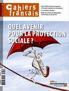 Couverture du livre « Cahiers français Tome 381 : quel avenir pour la protection sociale ? » de Olivia Montel aux éditions La Documentation Française