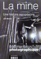 Couverture du livre « La mine, une histoire européenne » de  aux éditions Documentation Francaise