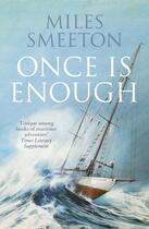 Couverture du livre « ONCE IS ENOUGH » de Miles Smeeton aux éditions William Collins