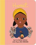 Couverture du livre « Little people big dreams my first harriet tubman (board book) /anglais » de Sanchez Vegara Isabe aux éditions Frances Lincoln