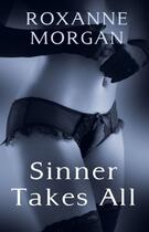 Couverture du livre « Sinner Takes All » de Morgan Roxanne aux éditions Little Brown Book Group Digital