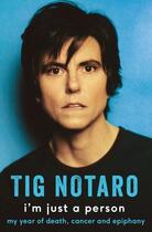 Couverture du livre « I''M JUST A PERSON - MY YEAR OF DEATH, CANCER AND EPIPHANY » de Tig Notaro aux éditions Bluebird