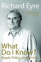 Couverture du livre « What Do I Know? » de Eyre Richard aux éditions Hern Nick Digital