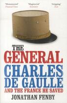 Couverture du livre « The General Charles de Chaule and the France he saved » de Jonathan Fenby aux éditions Interart