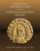 Couverture du livre « Sylloge of aksumite coins in the ashmoleum museum, oxford » de  aux éditions Ashmolean