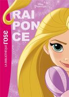 Couverture du livre « Princesses Disney Tome 1 ; Raiponce » de Disney aux éditions Hachette Jeunesse
