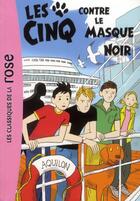 Couverture du livre « Le Club des Cinq t.27 ; les Cinq contre le masque noir » de Claude Voilier aux éditions Hachette