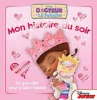 Couverture du livre « Mon histoire du soir : Docteur La Peluche : un gros câlin pour la Saint-Valentin » de Disney aux éditions Disney Hachette