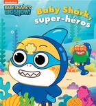 Couverture du livre « Baby Shark, super-héros » de Aurelie Desfour aux éditions Hachette Jeunesse