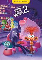 Couverture du livre « Vice versa 2 : L'histoire du film » de Disney Pixar aux éditions Disney Hachette