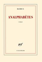 Couverture du livre « Analphabètes » de Rachid O. aux éditions Gallimard
