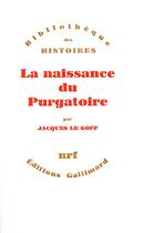 Couverture du livre « La naissance du Purgatoire » de Jacques Le Goff aux éditions Gallimard