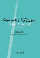 Couverture du livre « L'ami retrouve » de Harold Pinter aux éditions Gallimard