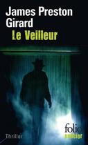 Couverture du livre « Le veilleur » de James Preston Girard aux éditions Gallimard