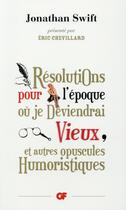 Couverture du livre « Résolutions pour l'époque ou je deviendrai vieux, et autres opuscules humoristiques » de Jonathan Swift aux éditions Flammarion