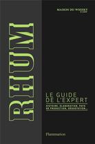 Couverture du livre « Rhum - le guide de l'expert : histoire, elaboration, pays de production, degustation » de Collectif/Simon aux éditions Flammarion