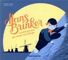 Couverture du livre « Hans Brinker, le petit garçon qui sauva son village » de Violaine Troffigue aux éditions Pere Castor