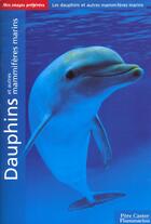 Couverture du livre « Dauphins et autres mammifères marins » de Brigitte Bulard-Cordeau aux éditions Pere Castor