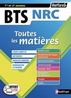Couverture du livre « REFLEXE BTS t.8 ; NRC ; toutes les matières ; 1re et 2e années (édition 2018) » de  aux éditions Nathan