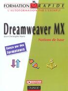 Couverture du livre « Dreamweaver Mx ; Notions De Base » de Jean-Christophe Marie aux éditions Dunod