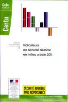 Couverture du livre « Indicateurs de sécurité routière en milieu urbain 2011 » de  aux éditions Cerema