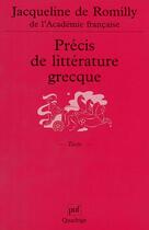 Couverture du livre « Precis de litterature grecque » de Romilly (De) Jacquel aux éditions Puf