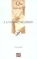 Couverture du livre « La communication (7e édition) » de Lucien Sfez aux éditions Que Sais-je ?