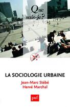 Couverture du livre « La sociologie urbaine (4ed) qsj 3790 » de Stebe Jean-Marc / Ma aux éditions Que Sais-je ?