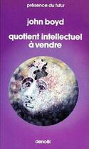 Couverture du livre « Quotient intellectuel à vendre » de John Boyd aux éditions Denoel